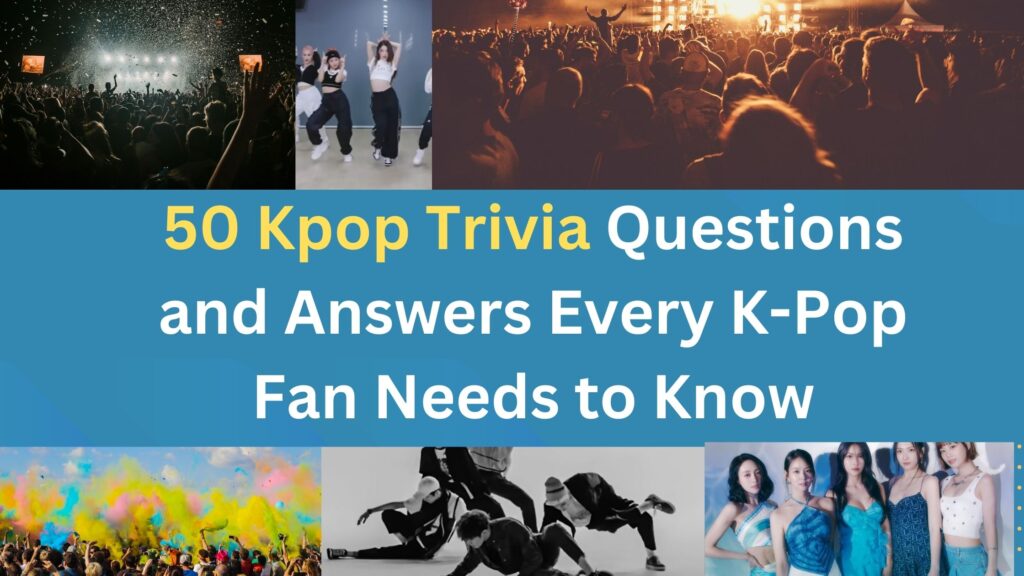 50 Trivia Questions and Answers Every K-Pop Fan Needs to Know