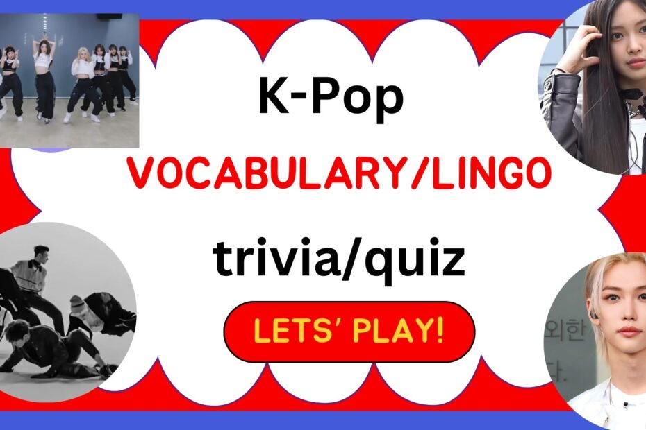 K-Pop Vocabulary Trivia Quiz : Are You Fluent in Fandom Lingo? Find Out