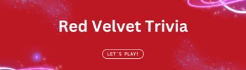 Red Velvet Trivia Quiz - PLAY NOW