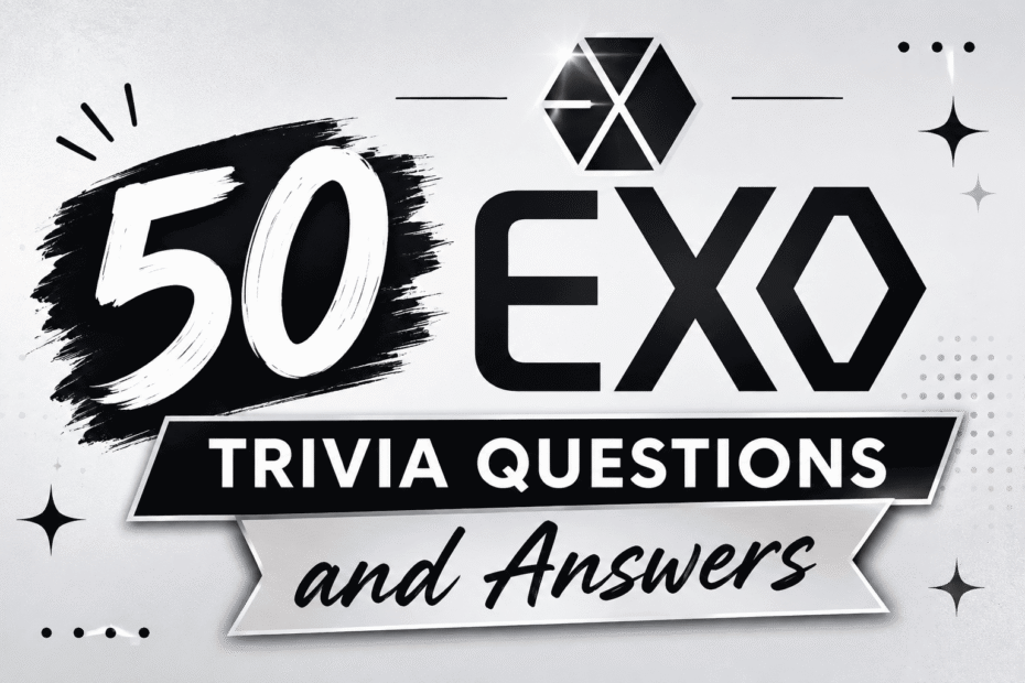 50 exo trivia questions and answers